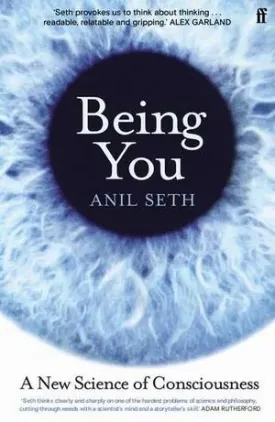 Being You: A New Science of Consciousness